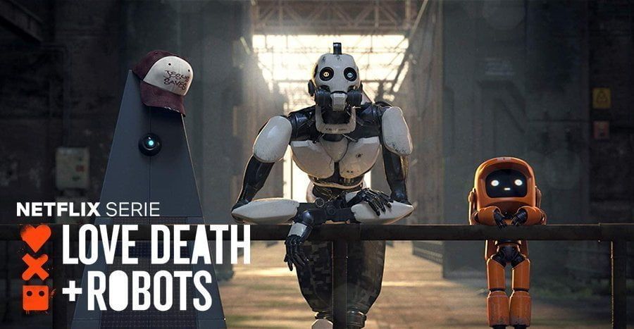 Love Death and Robots